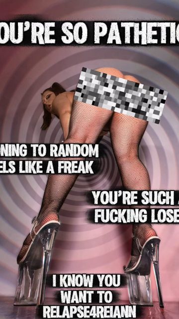 Relapse4reiann – Long legs, tall heels humiliation. You’re such a loser. Spiral and melt for Reia
