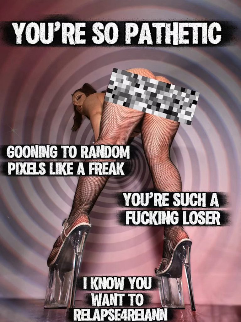 Relapse4reiann – Long legs, tall heels humiliation. You’re such a loser. Spiral and melt for Reia